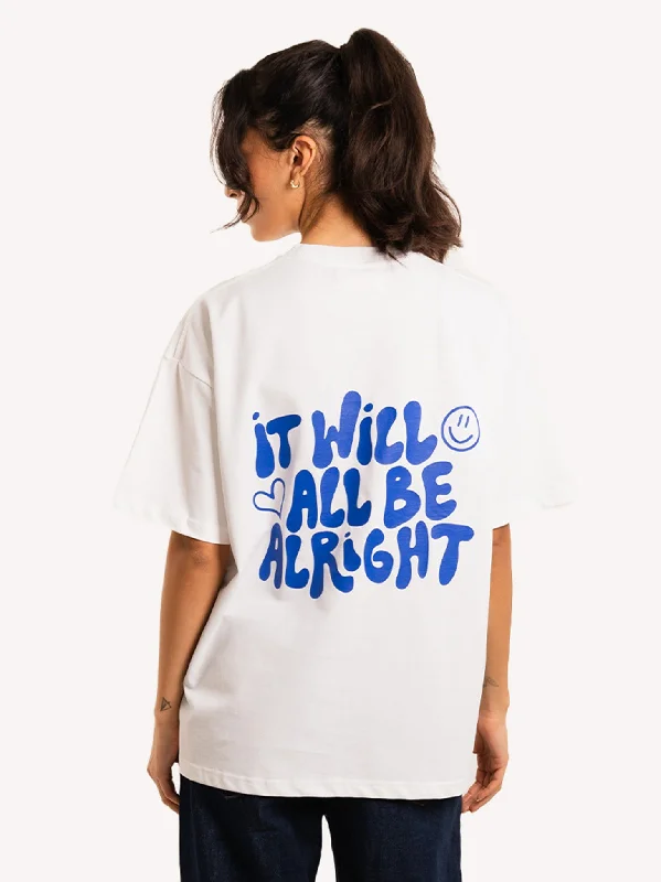 Exquisite Tailoring It Will All Be Alright T-Shirt