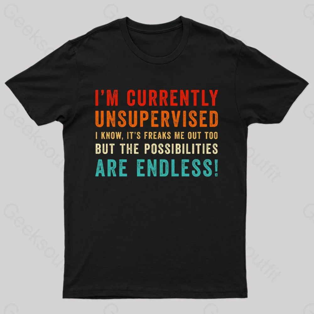 Elegant Style I'm Currently Unsupervised T-Shirt