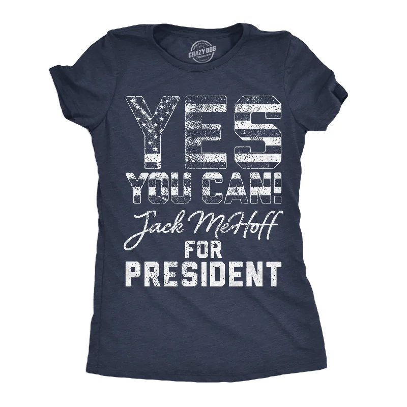 Exquisite Design Yes You Can Jack MeHoff For President Women's T Shirt