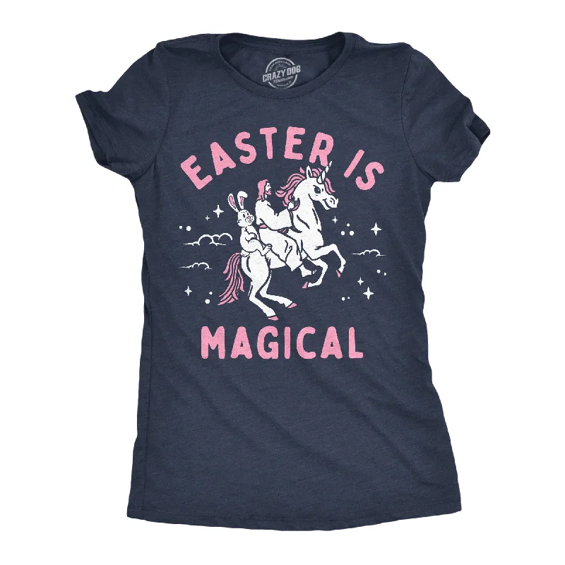 Comfortable Looks Easter Is Magical Women's T Shirt