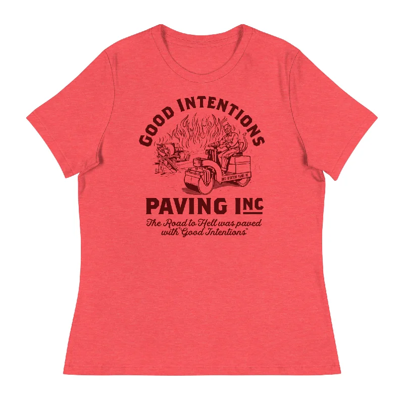 Relaxed Style Good Intentions Paving Company Women's Relaxed T-Shirt
