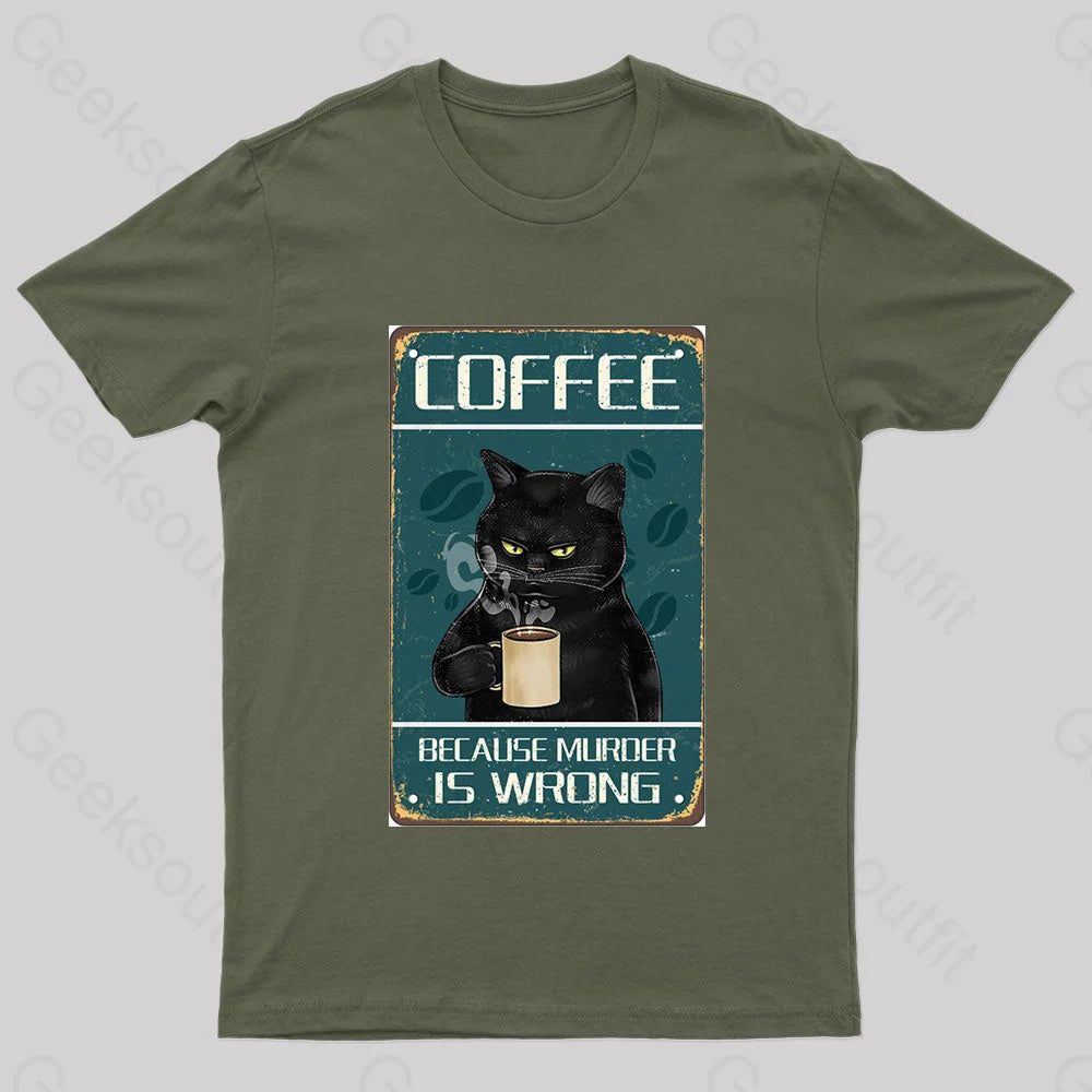 Warm Atmosphere Because Murder Is Wrong Nerd T-Shirt
