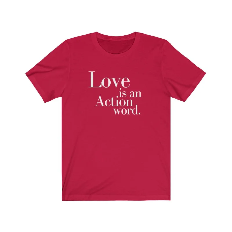Fashion Wear Love is an Action Word Unisex Premium T-shirt